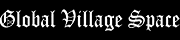 Global Village Space